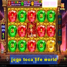 jogo toca life world